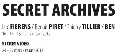 SECRET ARCHIVES - Luc Fierens - Benoit Piret - Thierry Tillier - BEN / SECRET VIDEO